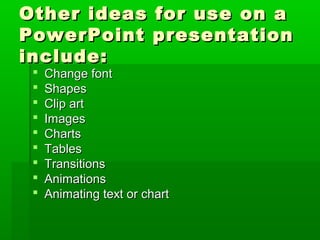 Effective use of powerpoint as a presentation tool