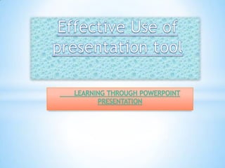 Effective use of powerpoint as a presentation tool