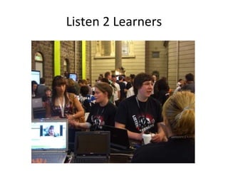 Listen 2 Learners 