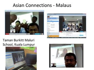 Asian Connections - Malaus Taman Burkitt Maluri School, Kuala Lumpur 