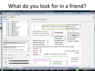 What do you look for in a friend? 