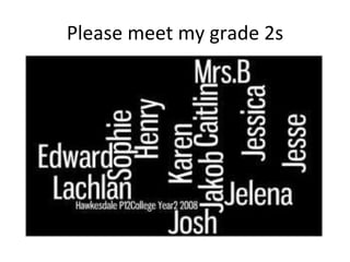 Please meet my grade 2s 