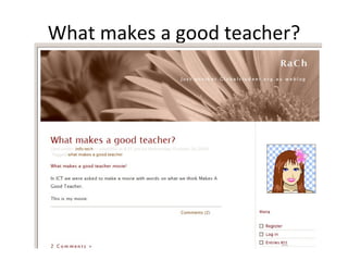 What makes a good teacher? 