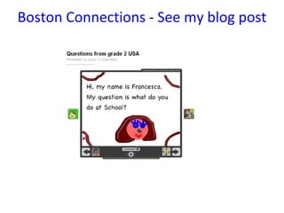 Boston Connections  -  See my blog post 