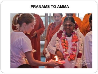 PRANAMS TO AMMA 