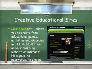 Connections CoFFEE  - Plan, moderate and evaluate collaborative activities in a digital classroom using various tools, for brainstorming, mind mapping, voting and more.  Open source and free to download. 