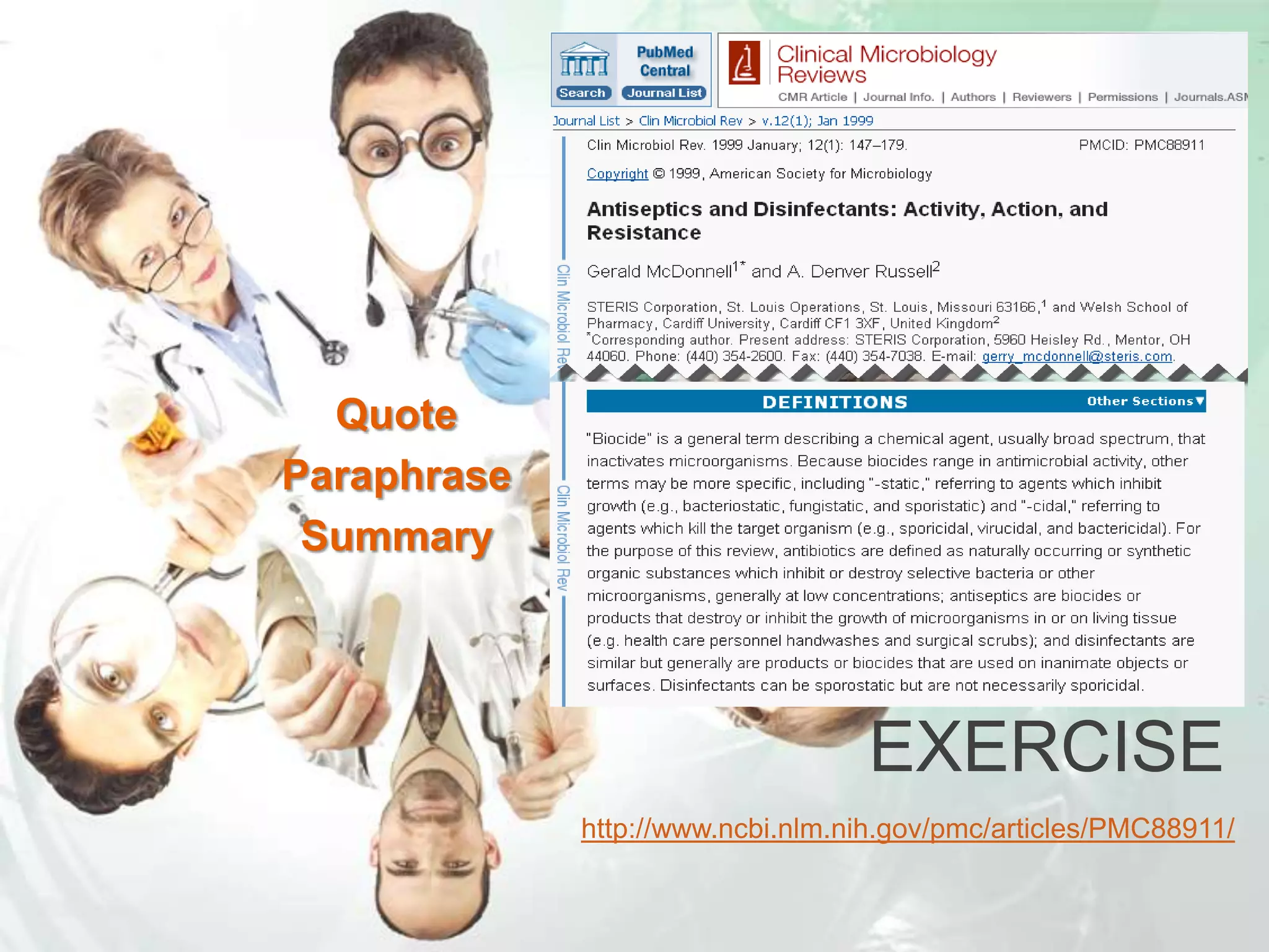 EXERCISE
http://www.ncbi.nlm.nih.gov/pmc/articles/PMC88911/
Quote
Paraphrase
Summary
 