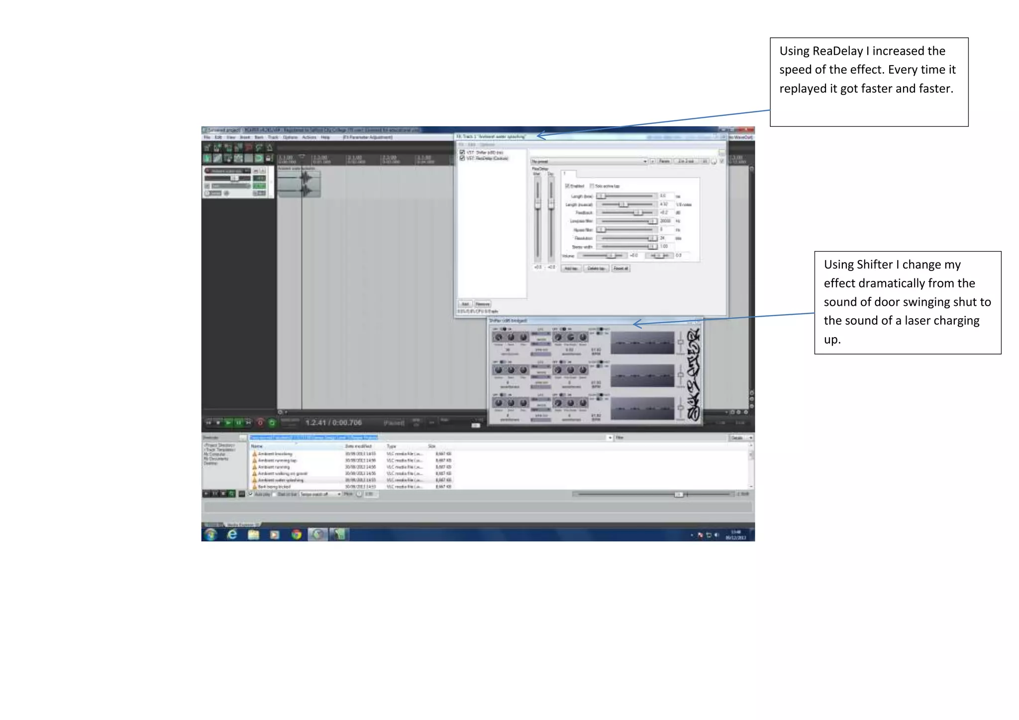 Using ReaDelay I increased the
speed of the effect. Every time it
replayed it got faster and faster.
Using Shifter I change my
effect dramatically from the
sound of door swinging shut to
the sound of a laser charging
up.