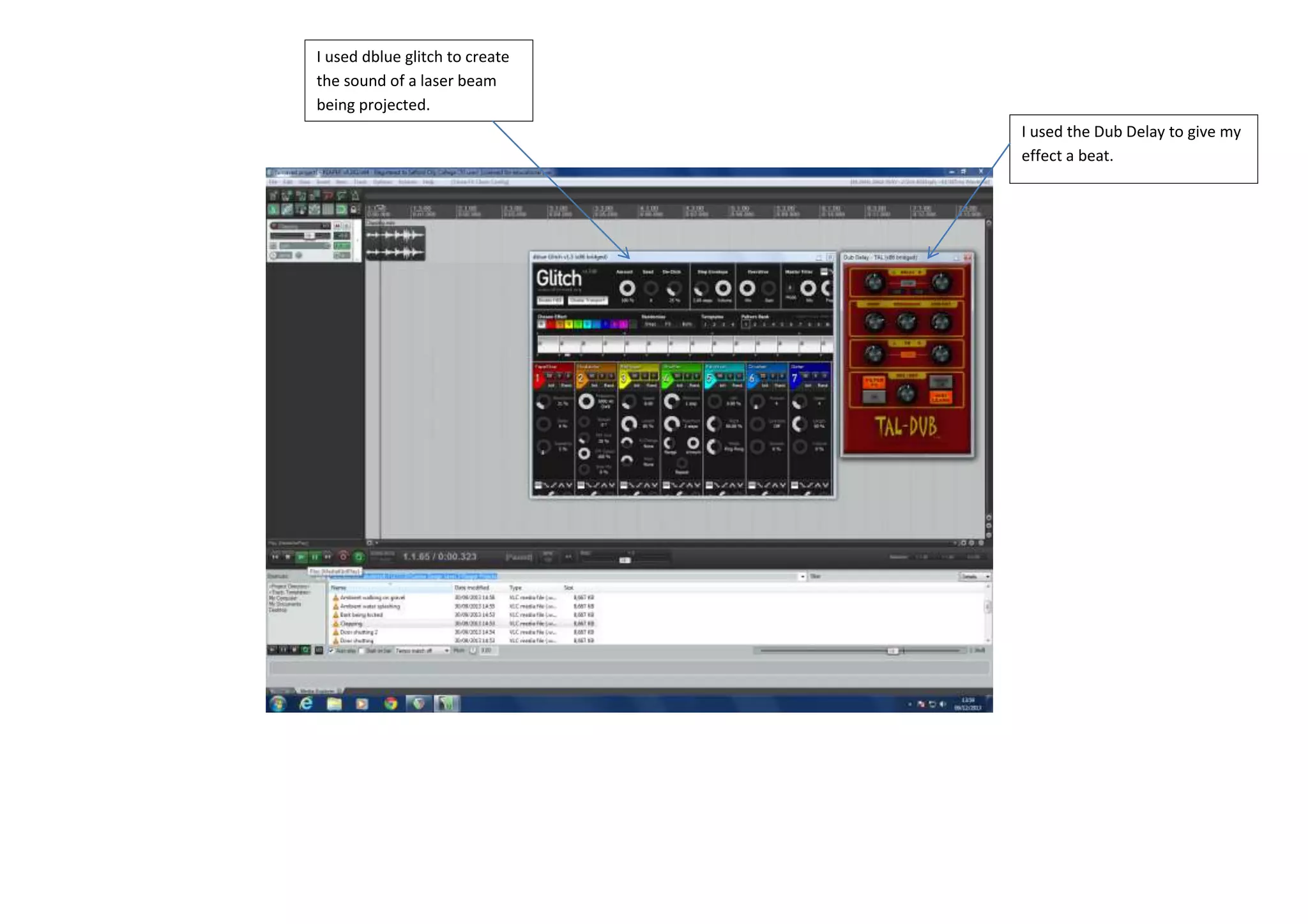 I used dblue glitch to create
the sound of a laser beam
being projected.
I used the Dub Delay to give my
effect a beat.