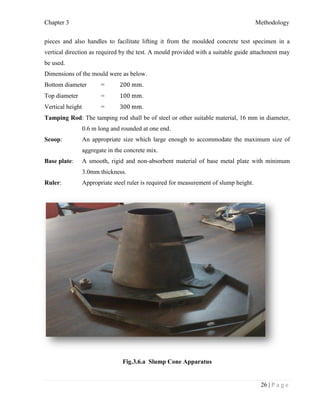 Chapter 3 Methodology
26 | P a g e
pieces and also handles to facilitate lifting it from the moulded concrete test specime...