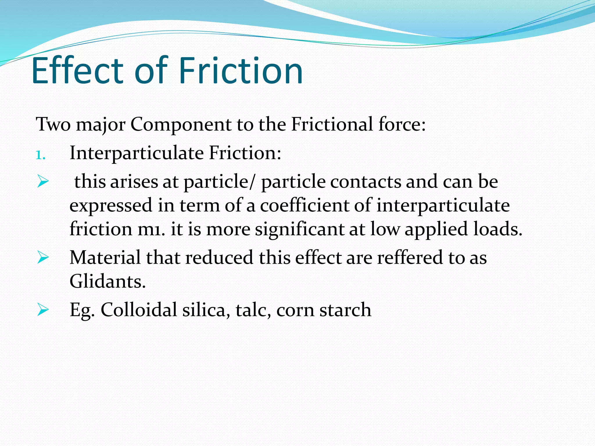 Effect of friction, distribution of force, compaction and solubility ...