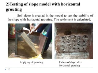EFFECT OF GROUTING ON STABILITY OF SLOPE AND UNSUPPORTED STEEP ...