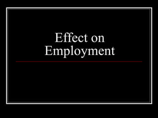 Effect on Employment 
