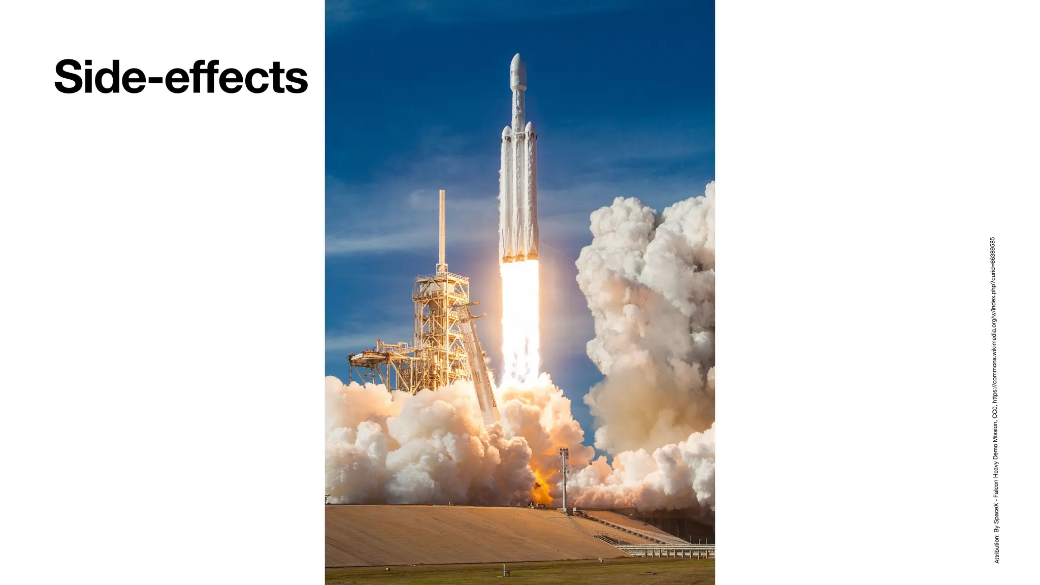 Side-e
ff
ects
Attribut
ion:
By
SpaceX
-
Falcon
Heavy
Demo
Mission
,
CC0,
https://c
ommon
s.wikim
edia.org
/w/inde
x.php?c
urid=66
389585
 