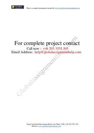 This is a sample document owned by www.globalassignmenthelp.com
For complete project contact
Call now : +44 203 3555 345
E...