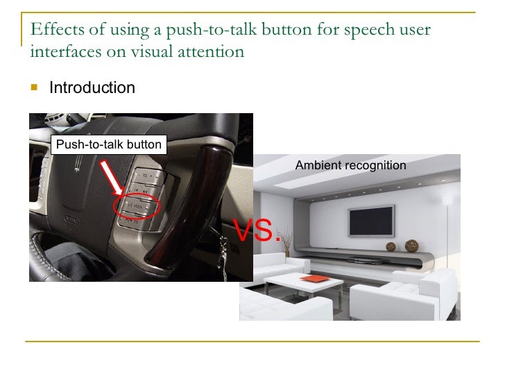 Effects Of Using A Push To Talk Button For Speech User Interfaces On