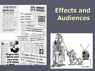 Effects and  Audiences 