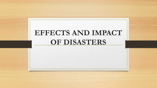 DRRRM - LP 1 Effects and Impact of Disasters.pptx