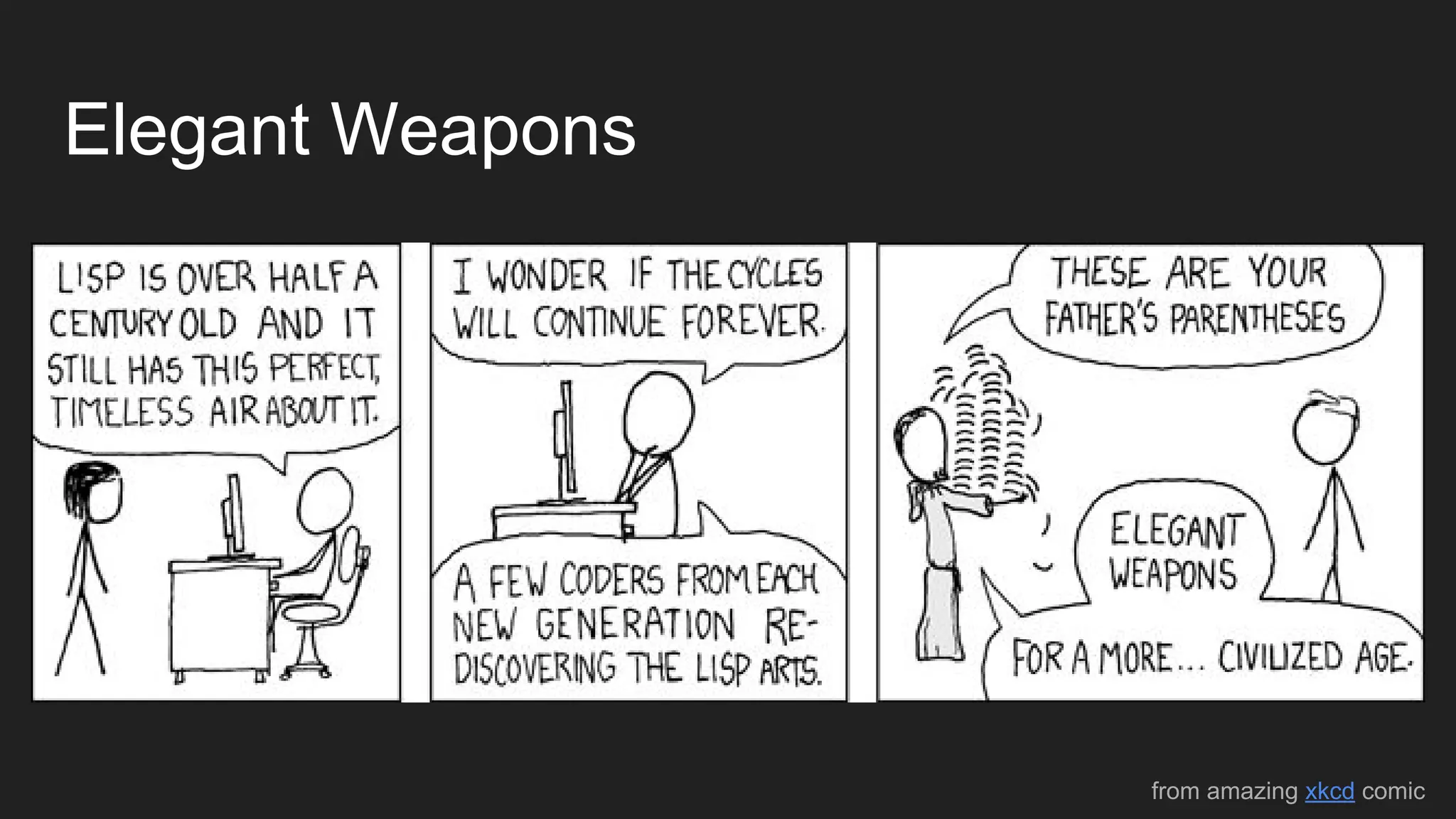 Elegant Weapons
from amazing xkcd comic
 
