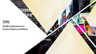 Effects of advertising on consumer behaviour | PPTX