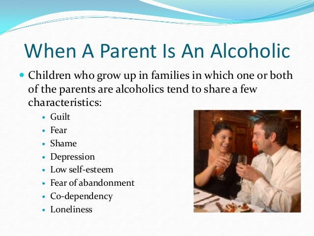 alcoholics members family of of alcoholism Effects