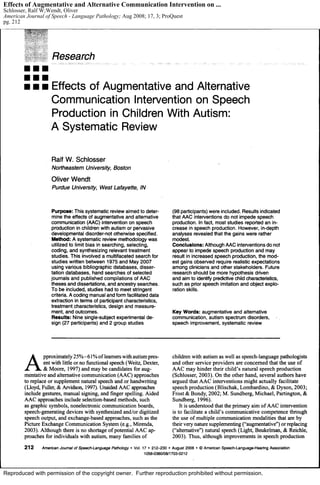 Reproduced with permission of the copyright owner. Further reproduction prohibited without permission.
Effects of Augmentative and Alternative Communication Intervention on ...
Schlosser, Ralf W;Wendt, Oliver
American Journal of Speech - Language Pathology; Aug 2008; 17, 3; ProQuest
pg. 212
 