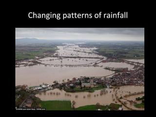 Changing patterns of rainfall
 