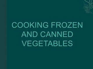 Effects of cooking vegetables