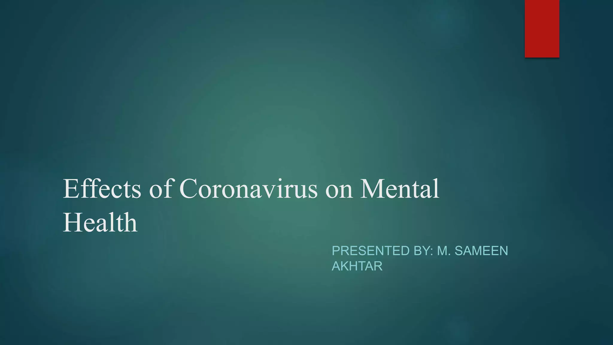 Effects of coronavirus on mental health | PPTX