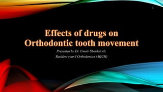 Presented by Dr. Umair Shoukat Ali.
Resident year I Orthodontics (AKUH)
1
 