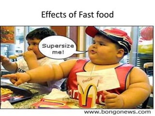 Effects of Fast food 