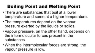 Effects of Intermolecular Forces on Properties of SubstancesCOT3.pptx