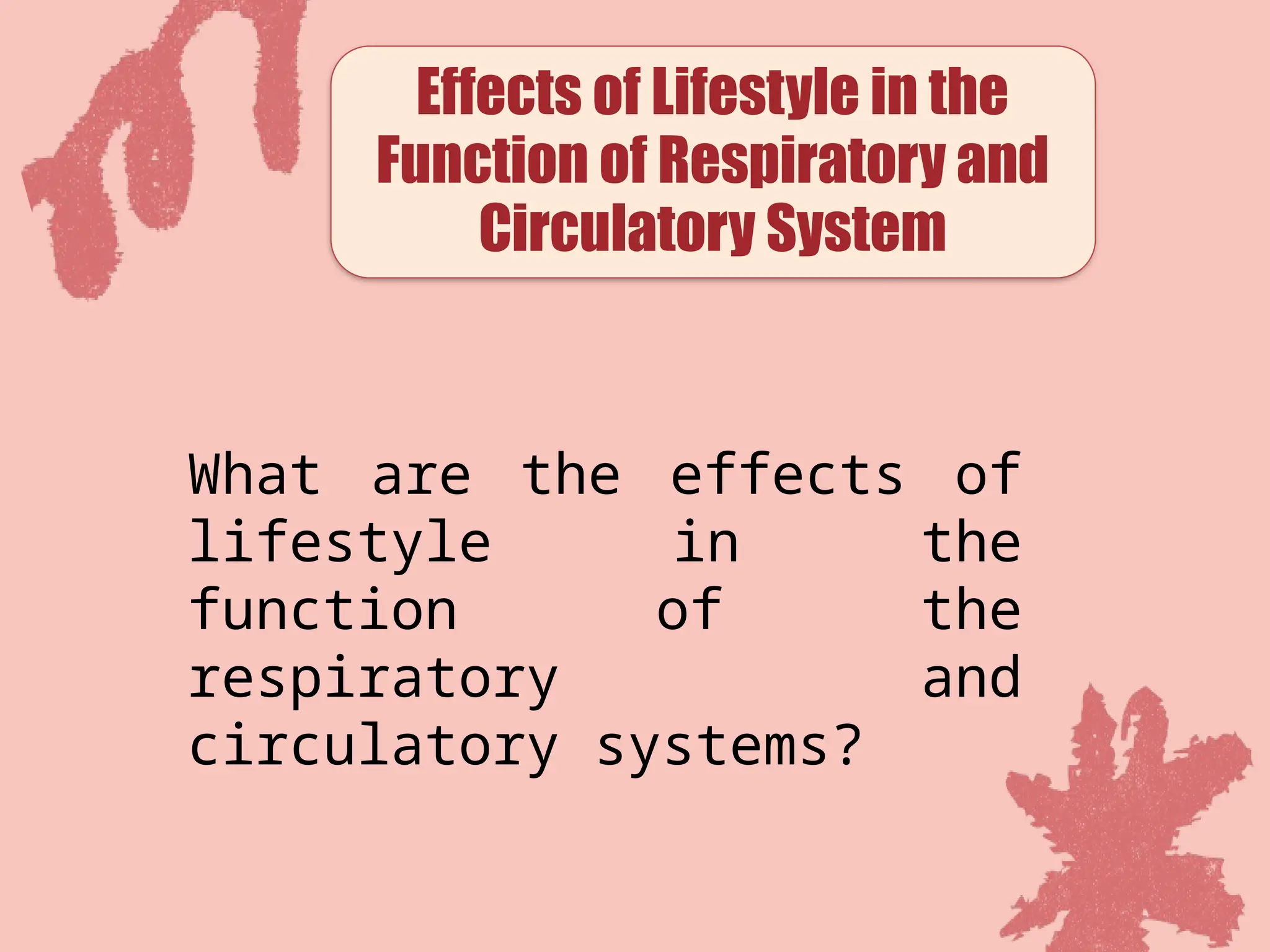 Effects of Lifestyle in the Circulatory and Respiratory System.pptx