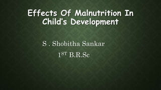 Effects of malnutrition in children | PPTX