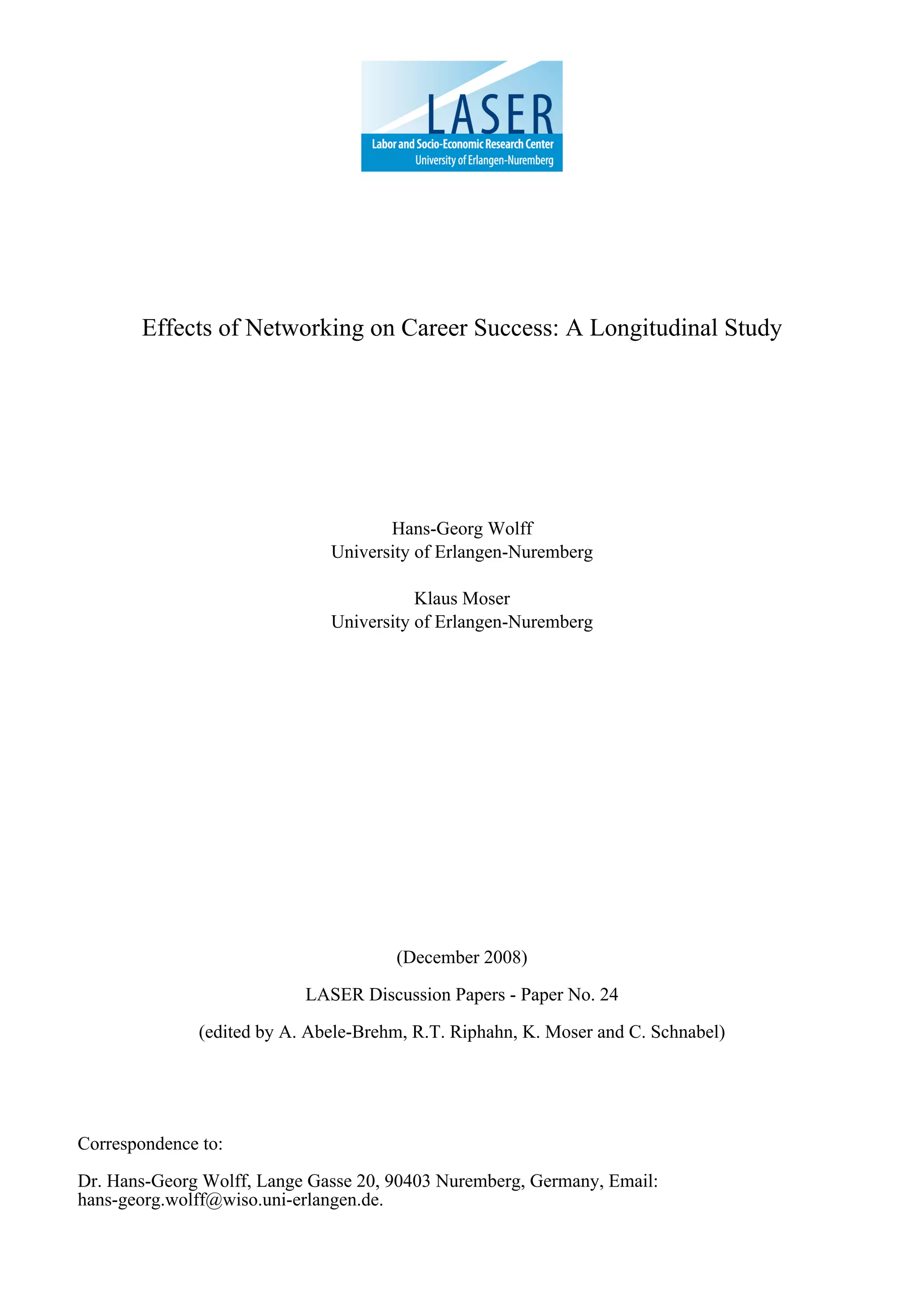 Effects Of Networking On Career Success by Hans-Georg Wolff & Klaus Moser of University of Erlangen-Nuremberg