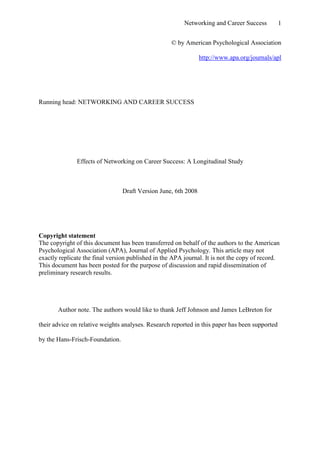 Effects Of Networking On Career Success by Hans-Georg Wolff & Klaus Moser of University of Erlangen-Nuremberg