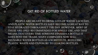 Effects of plastic bottles