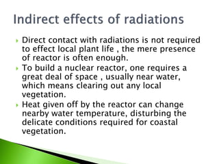 Effects of radiations on plants | PPTX