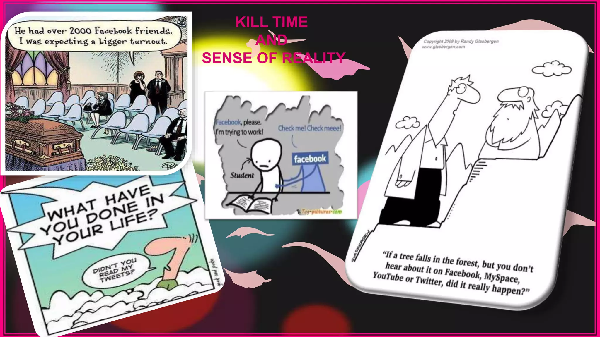 KILL TIME
AND
SENSE OF REALITY