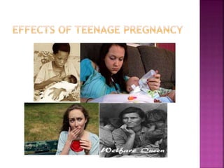 Effects of teenage pregnancy | PPTX