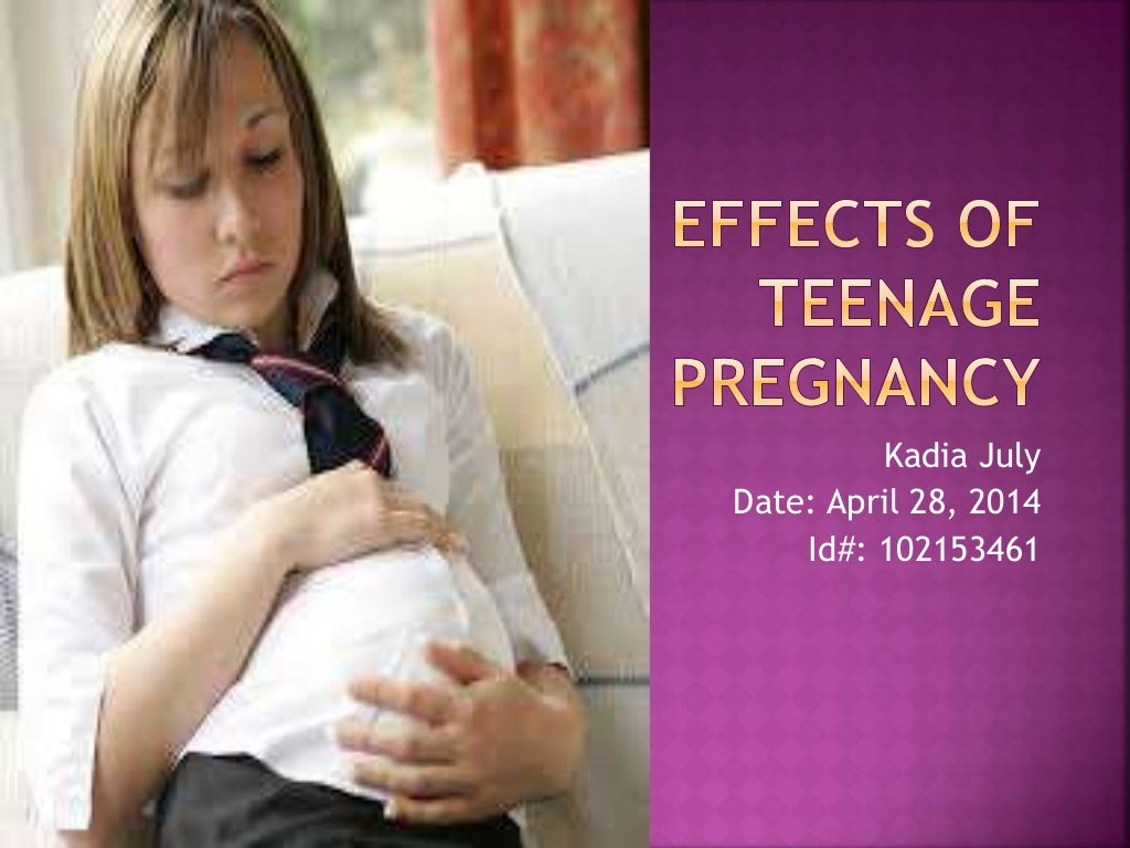 Effects of teenage pregnancy