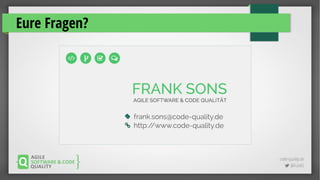 code-quality.de
 @FrankS
Eure Fragen?
 