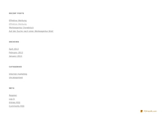 REC ENT POS T S



Effektive Werbung
Effektive Werbung
Werbeagentur Osnabrück
Auf der Suche nach einer Werbeagentur Brief




ARC HIVES



April 2013
February 2013
January 2013




C AT EGORIES



Internet marketing
Uncategorized




MET A



Register
Log in
Entries RSS
Comments RSS

                                              PDFmyURL.com
 