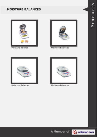 A Member of
MOISTURE BALANCES
Moisture Balance Moisture Balances
Moisture Balances Moisture Balances
Products
 