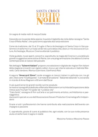 Un sogno di molte notti di mezza Estate
Giocando con le parole della poesia, è questo il biglietto da visita della rassegn...