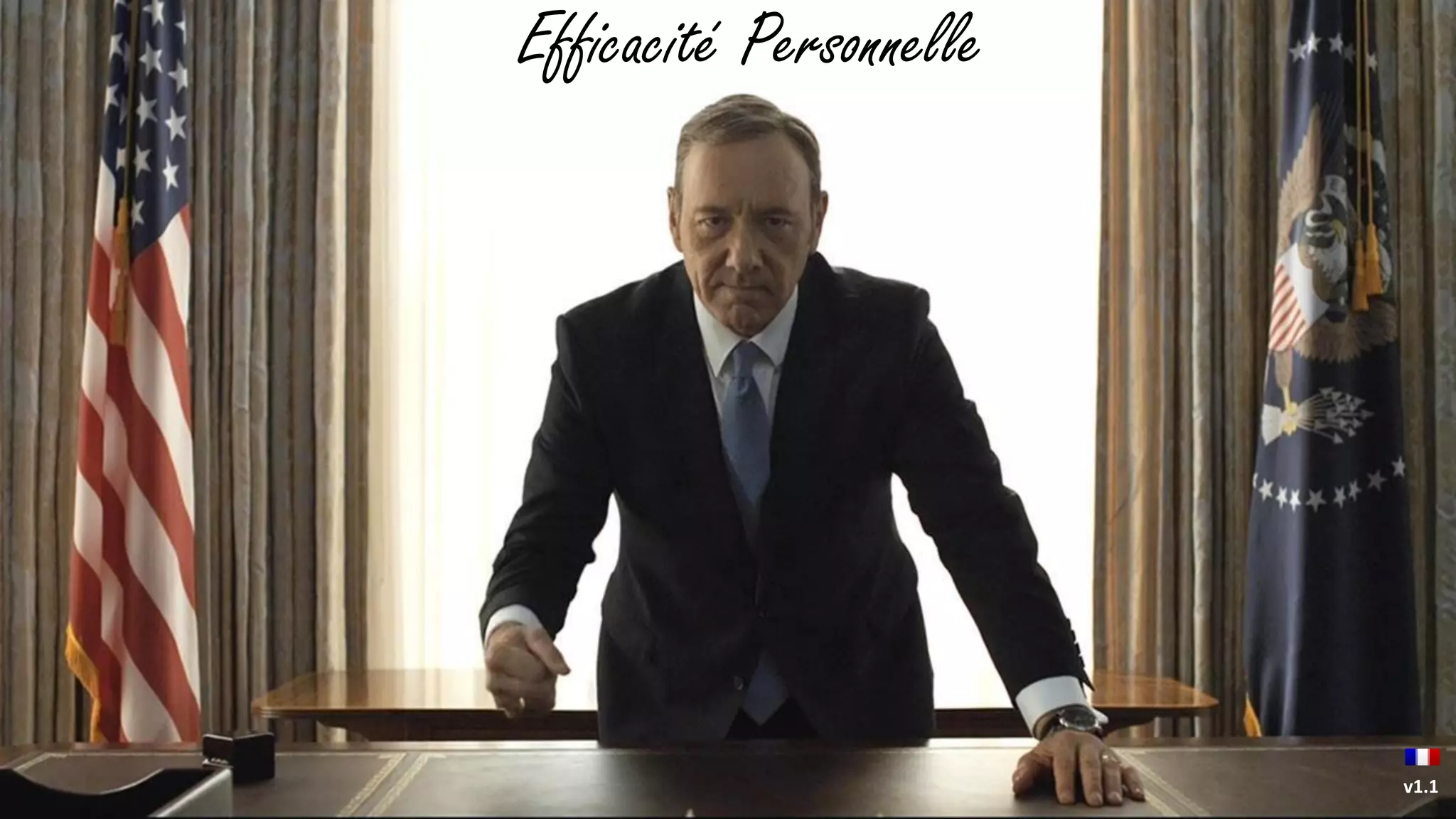 Efficacité Personnelle
1
Efficacité Personnelle
v1.1
 