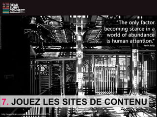 7.  JOUEZ LES SITES DE CONTENU http://www.flickr.com/photos/will-lion/2594660277/ 