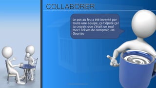 Le pot au feu a été inventé par
toute une équipe, ça t’épate ça!
tu croyais que c’était un seul
mec! Brèves de comptoir, JM
Gouriau
www.pascaltheryformations.com
 