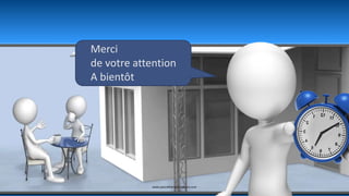 Merci
de votre attention
A bientôt
www.pascaltheryformations.com
 