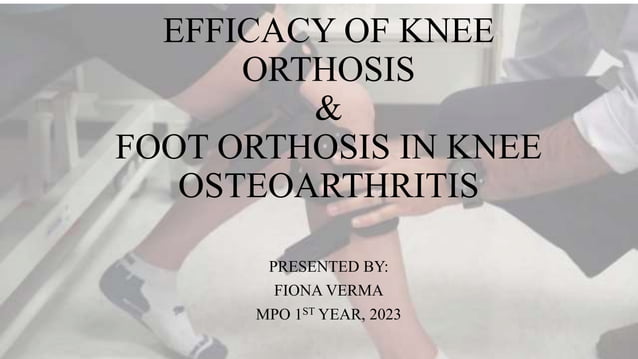 Efficacy of knee orthosis and foot orthosis in knee osteoarthritis ...